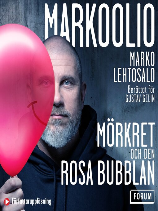 Title details for Markoolio, mörkret och den rosa bubblan by Marko Lehtosalo - Available